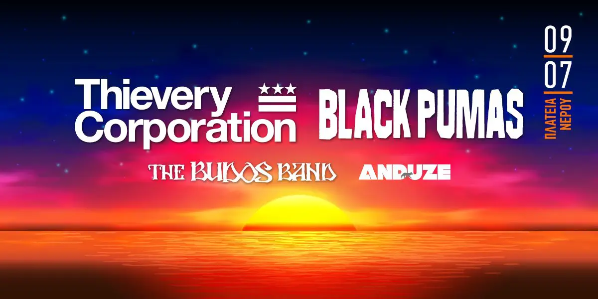 Thievery Corporation / Black Pumas / The Budos Band / Anduze στο Release Athens Festival 2024