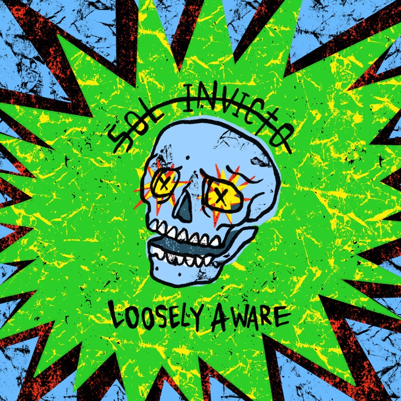 'Loosely Aware' - Sol Invicto